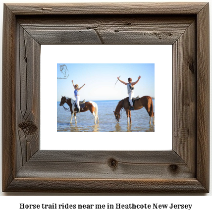 horse trail rides near me in Heathcote, New Jersey